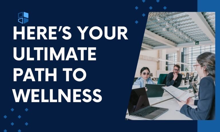 Here’s Your Ultimate Path to Wellness